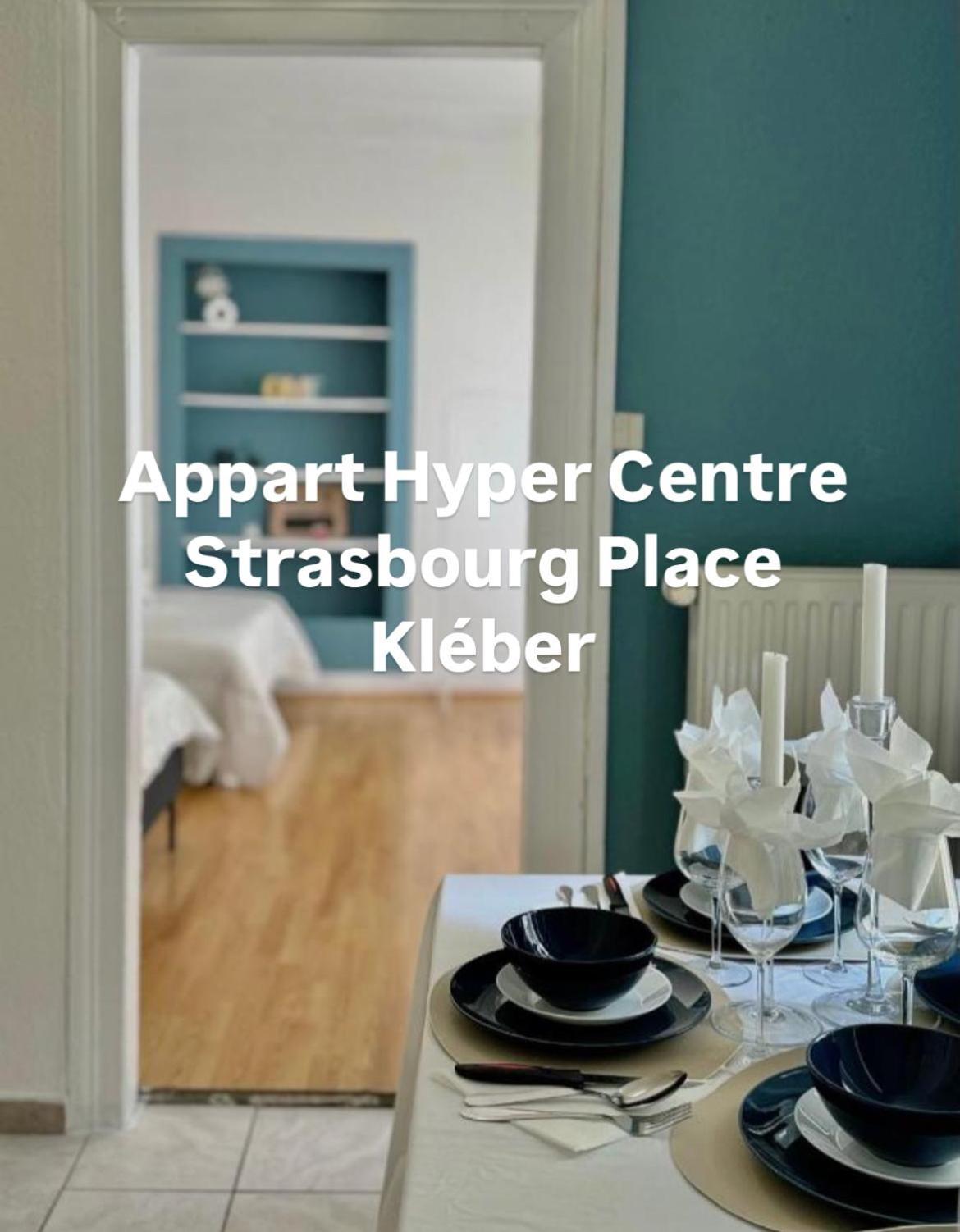 Hyper Centre Place Kleber Appart Strasbourg Eksteriør bilde